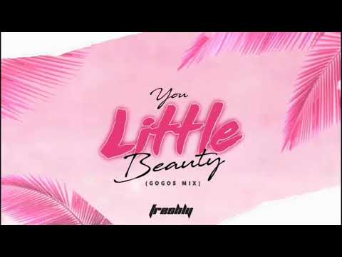 You Little Beauty (Gogos Mix) Tiktok Song | DJ FRESHLY