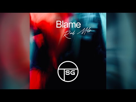 Rad Mils – Blame