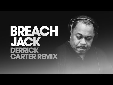 Breach – Jack (Derrick Carter Extended Jack Track)