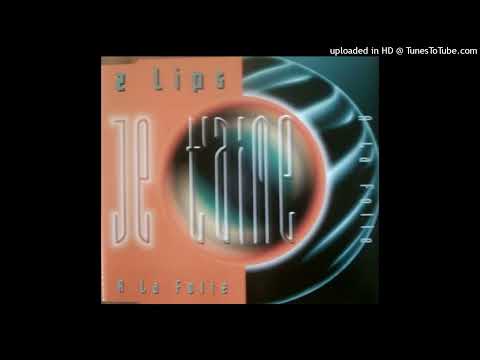 2 Lips – Je T’Aime (A La Folie) (Club Mix)