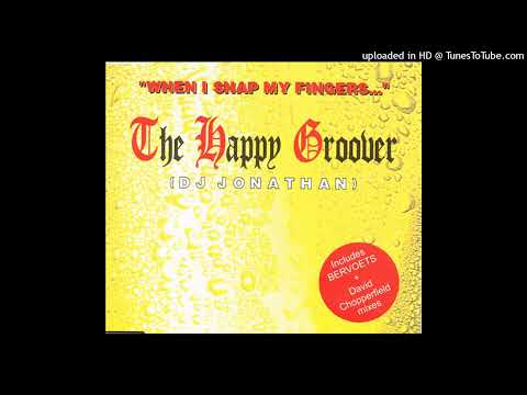 The Happy Groover – When I Snap My Fingers (Original Extended Mix)