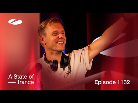 A State of Trance Episode 1132 (@astateoftrance )