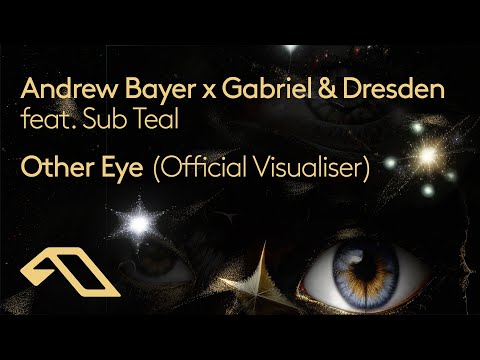Andrew Bayer x Gabriel & Dresden feat. Sub Teal – Other Eye