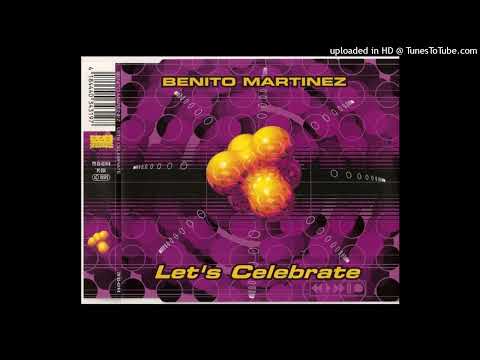 Benito Martinez – Let’s Celebrate (Short Mix)