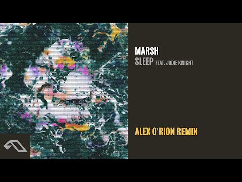 Marsh feat. Jodie Knight – Sleep (Alex O’Rion Remix)