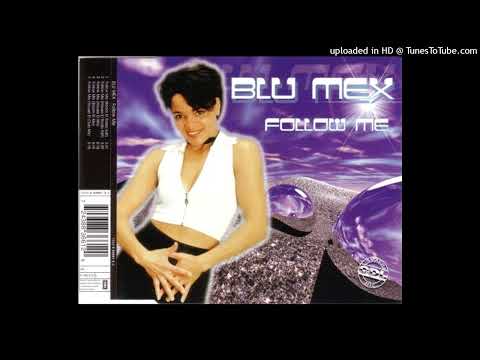 Blu Mex – Follow Me (Boom E! Radio Edit)