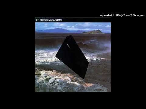 BT – Flaming June (ESCM Album Version)