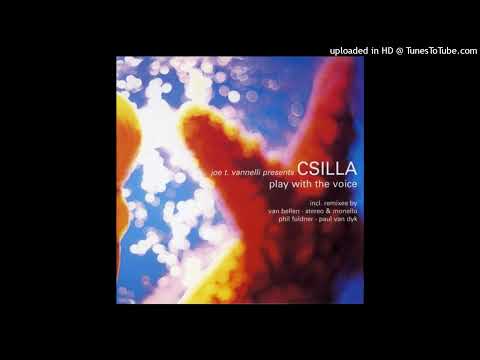 Joe T. Vannelli pres. Csilla – Play With The Voice (Stereo & Monello’s Play It Again Mix)