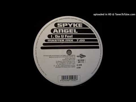 Spyke Angel – Do U Feel (Master Mix)