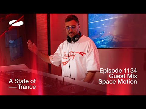 Space Motion – A State Of Trance Episode 1134 Guest Mix