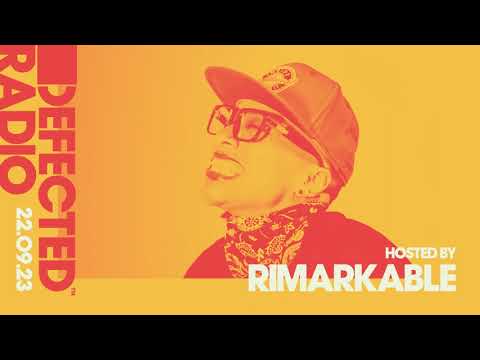 Defected Radio Show Hosted by Rimarkable 22.09.23