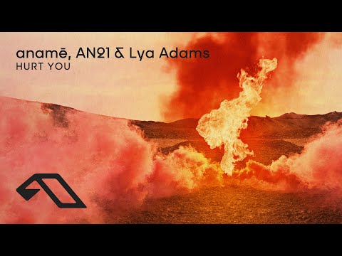anamē, AN21 & Lya Adams – Hurt You (@anameofc)