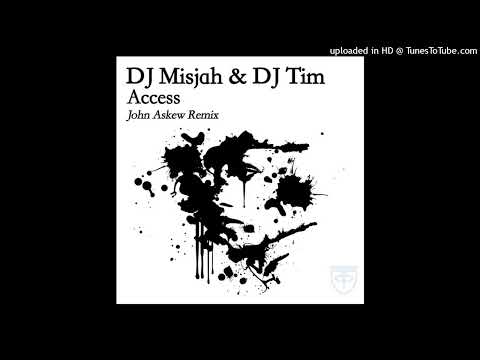 DJ Misjah & DJ Tim – Access (John Askew Radio Edit)