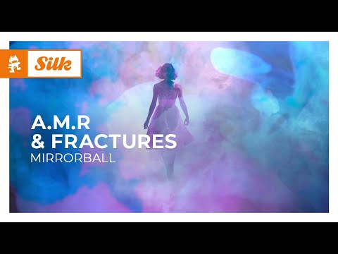 A.M.R & Fractures – Mirrorball [Monstercat Release]