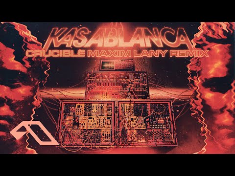 Kasablanca – Crucible (Maxim Lany Remix)