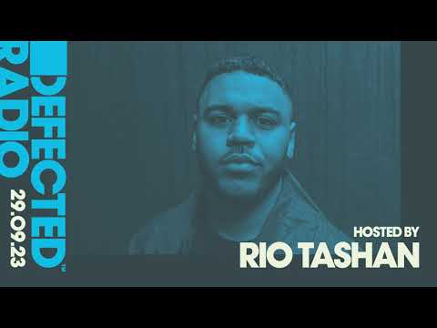 Defected Radio Show Hosted by Rio Tashan 29.09.23