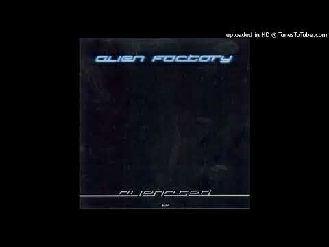 Alien Factory – Turn It Up
