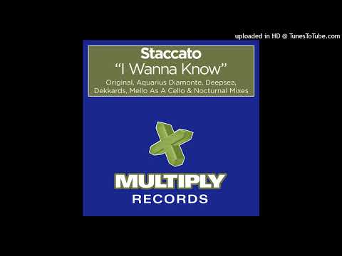 Staccato – I Wanna Know (Aquarius Diamonte Vocal Mix)