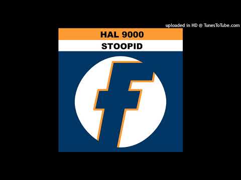 Hal 9000 – Stoopid (108 Grand Mix)