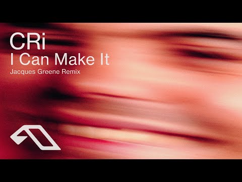 CRi – I Can Make It (Jacques Greene Remix) (@CRiMusic)