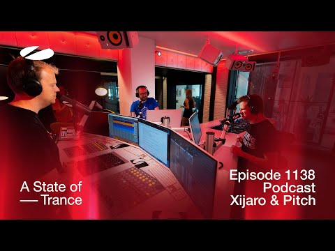 Xijaro & Pitch – A State of Trance Episode 1138 Podcast