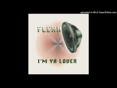 Flexx – I’m Ya Lover (Instrumental)