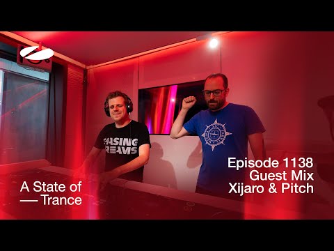 Xijaro & Pitch – A State of Trance Episode 1138 Guest Mix