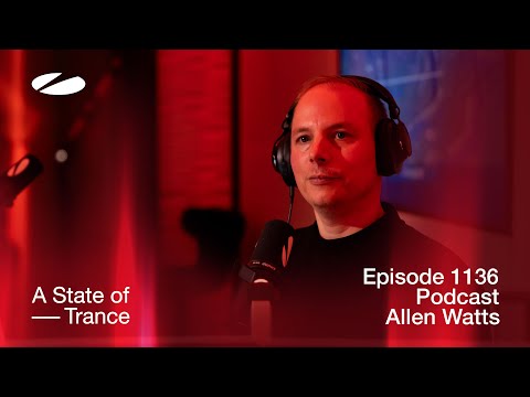 Allen Watts – A State of Trance Episode 1136 Podcast