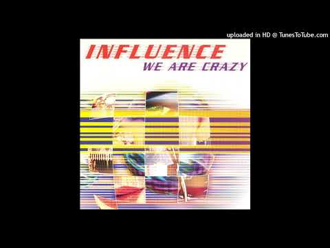 Influence – We Are Crazy (Radio Fa-Zi Cut)