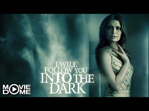 I Will Follow You Into The Dark – (Horror, Mystery) – Watch the full movie for free on Moviedome UK
