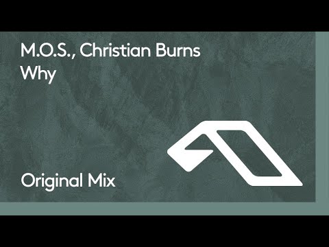 M.O.S. & Christian Burns – Why