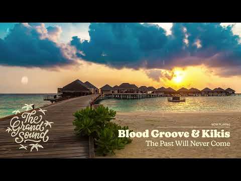 Blood Groove & Kikis – The Past Will Never Come
