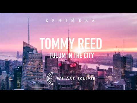 Tommy Reed – Tulum in the City – New York l 4K l by @EPHIMERATulum