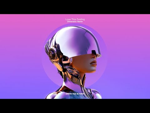 Armin van Buuren – Lose This Feeling (Dimension Remix) [Lyric Video]