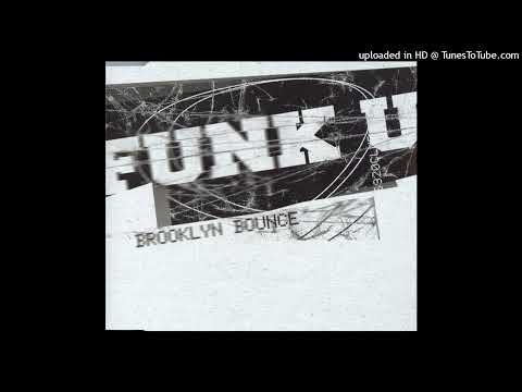 Brooklyn Bounce – Funk U (Single Mix)