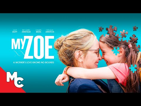 My Zoe | Full Movie | Compelling Mother Daughter Drama | Julie Delpy | Daniel Brühl