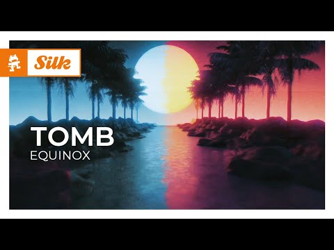 TOMB – Equinox [Monstercat Release]