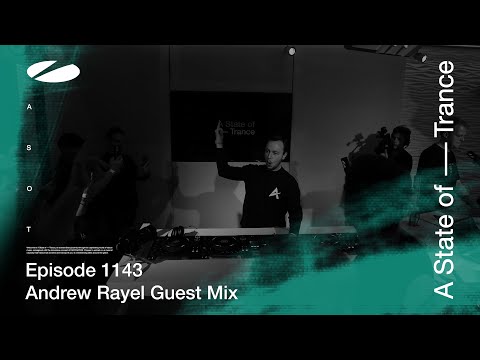 Andrew Rayel – A State Of Trance Episode 1143 [ADE Special] Guest Mix