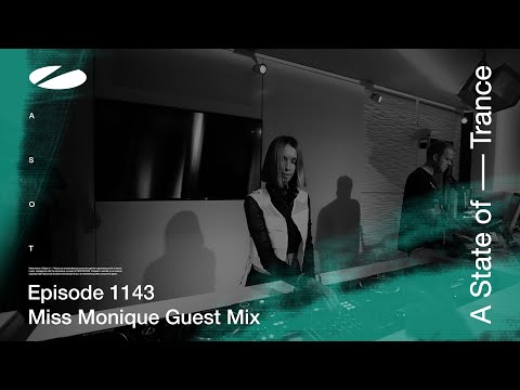 Miss Monique – A State Of Trance Episode 1143 [ADE Special] Guest Mix
