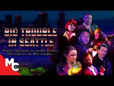 Big Trouble In Seattle | Full Movie | Award Winning Crime Thriller