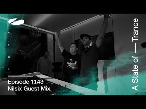 Nilsix – A State Of Trance Episode 1143 [ADE Special] Guest Mix