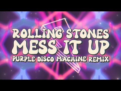 Rolling Stones – Mess It Up (Purple Disco Machine) [Lyric Video]