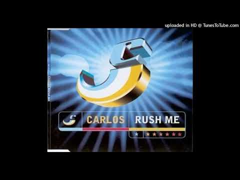 Carlos – Rush Me (Radio Edit)