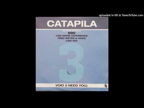 Catapila – Void (I Need You) (BBE Extended Mix)