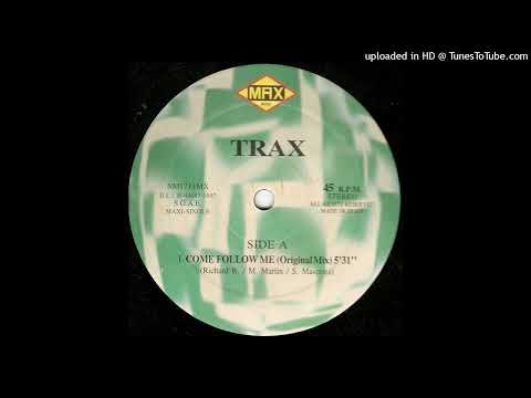 Trax – Come Follow Me