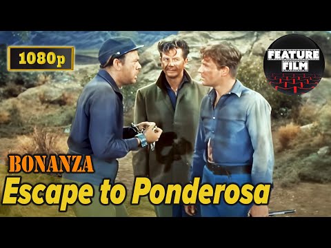 Bonanza – “Escape to Ponderosa” [1080p Full HD, 16:9] | Bonanza RESTORED high quality western series