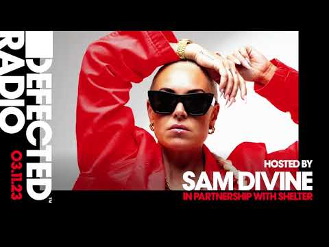 Defected Radio Show Hosted by Sam Divine in Partnership with Shelter 03.11.23