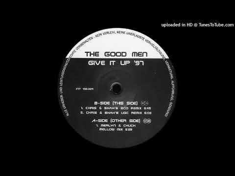 The Good Men – Give It Up ’97 (Chris & Shah’s UGC Remix)