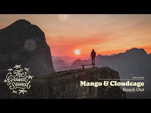 Mango & Cloudcage – Reach Out