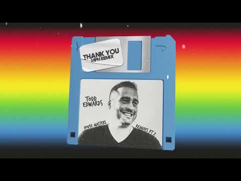 Todd Edwards – Thank You (MPH Remix)